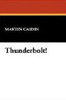 Thunderbolt!, by Martin Caidin (Paperback)