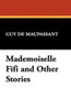 Mademoiselle Fifi and Other Stories, by Guy de Maupassant (Paperback)