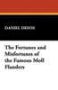 The Fortunes and Misfortunes of the Famous Moll Flanders, by Daniel Defoe (Paperback)