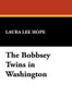 The Bobbsey Twins in Washington, by Laura Lee Hope (Hardcover)