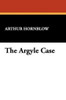 The Argyle Case, by Arthur Hornblow (Paperback)