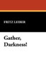 Gather, Darkness!, by Fritz Leiber (Hardcover)