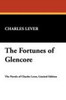 The Fortunes of Glencore, by Charles Lever (Paperback)