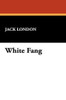 White Fang, by Jack London (Hardcover)