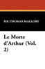 Le Morte d'Arthur (Vol. 2), by Sir Thomas Mallory (Hardcover)