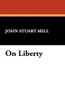 On Liberty, by John Stuart Mill (Hardcover)