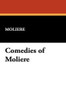 Comedies of Moliere, by Moliere (Paperback)