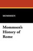 Mommsen's History of Rome, by Mommsen (Hardcover)