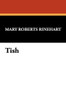 Tish, by Mary Roberts Rinehart (Paperback)