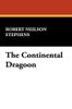 The Continental Dragoon, by Robert Neilson Stephens (Paperback)