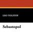 Sebastopol, by Leo Tolstoy (Paperback)