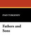 Fathers and Sons, by Ivan Turgenev (Paperback)
