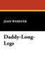 Daddy-Long-Legs, by Jean Webster (Paperback)