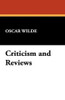 Criticism and Reviews, by Oscar Wilde (Paperback)
