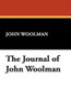 The Journal of John Woolman, by John Woolman (Paperback)