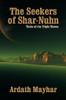 The Seekers of Shar-Nuhn, by Ardath Mayhar (Paperback)