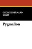 Pygmalion, by George Bernard Shaw (Paperback)