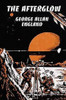 The Afterglow, by George Allen England (Paperback)