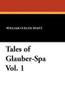 Tales of Glauber-Spa Vol. 1, by William Cullen Bryant (Paperback)
