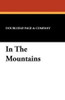 In The Mountains, by Anonymous (Paperback)