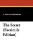 The Secret, by E. Phillips Oppenheim (Paperback)