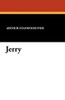 Jerry, by Arthur Stanwood Pier (Paperback)