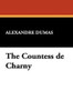 The Countess de Charny, by Alexandre Dumas (Paperback)