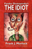 The Idiot: A Play in Three Acts, by Frank J. Morlock