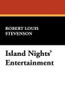 Island Nights' Entertainment, by Robert Louis Stevenson (Hardcover)