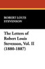 The Letters of Robert Louis Stevenson, Vol. II (1880-1887), by Robert Louis Stevenson (Paperback)