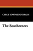 The Southerners, by Cyrus Townsend Brady (Paperback)