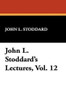 John L. Stoddard's Lectures, Vol. 12, by John L. Stoddard (Hardcover)