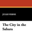 The City in the Sahara, by Jules Verne (Hardcover)