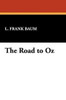 The Road to Oz, by L. Frank Baum (Paperback)
