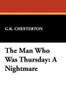 The Man Who Was Thursday: A Nightmare, by G.K. Chesterton (Paperback)