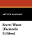 Secret Water, by Arthur Ransome (Paperback)