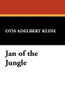 Jan of the Jungle, by Otis Adelbert Kline (Paperback)