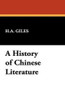 A History of Chinese Literature, by H. A. Giles (Paperback)