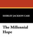 The Millennial Hope, by Shirley Jackson Case (Paperback)