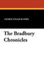 The Bradbury Chronicles, by George Edgar Slusser (trade pb)