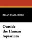 Outside the Human Aquarium: Masters of Science Fiction, by Brian Stableford (Hardcover) 893703575