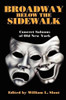 Broadway Below the Sidewalk: Concert Saloons of Old New York, edited by William L. Slout 809513013