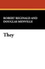 They, by Robert Reginald and Douglas Menville (Paperback) 914028529