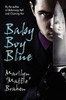 Baby Boy Blue: A Mystery Novel, by Marilyn "Mattie" Brahen (Paperback)