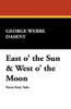 East o' the Sun & West o' the Moon, by George Webbe Dasent (Hardcover)