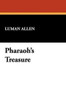 Pharaoh's Treasure, by Luman Allen (Hardcover)