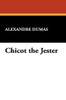 Chicot the Jester, by Alexandre Dumas (Hardcover)