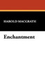 Enchantment, by Harold MacGrath (Paperback)