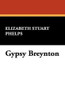 Gypsy Breynton, by Elizabeth Stuart Phelps (Hardcover)