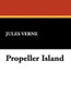 Propeller Island, by Jules Verne (Hardcover)